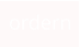 ordern